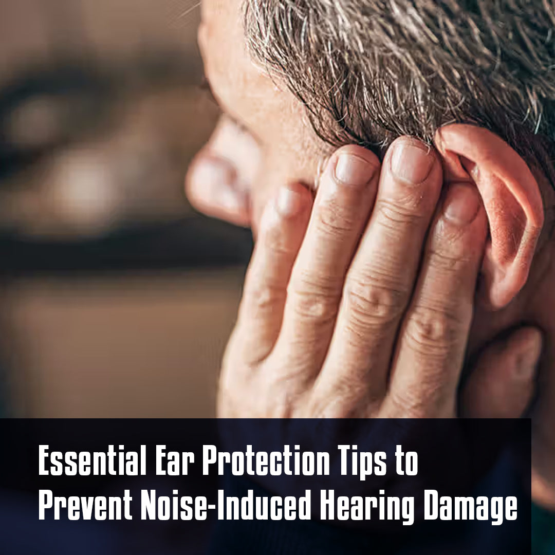 Essential Ear Protection Tips to Prevent Noise-Induced Hearing Damage